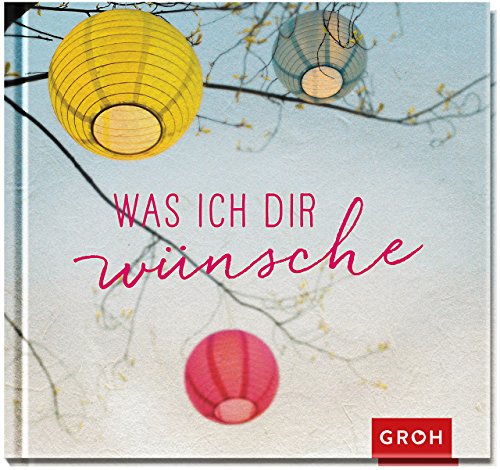 Stock image for Was ich dir wünsche for sale by ThriftBooks-Dallas