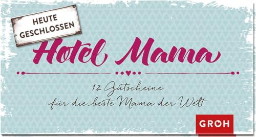 Beispielbild fr Gutscheinbuch Hotel Mama: 12 Gutscheine fr die beste Mama der Welt zum Verkauf von medimops