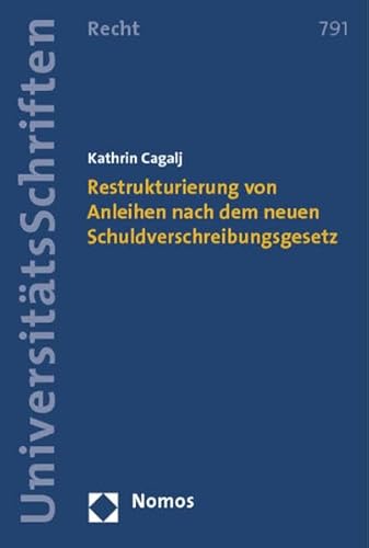 9783848700400: Restrukturierung Von Anleihen Nach Dem Neuen Schuldverschreibungsgesetz (Nomos Universitatsschriften - Recht) (German Edition)