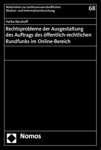 9783848700639: Rechtsprobleme der Ausgestaltung des Auftrags des ffentlich-rechtlichen Rundfunks im Online-Bereich: 68