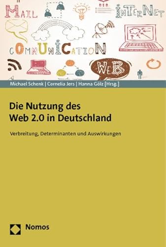 Stock image for Die Nutzung Des Web 2.0 in Deutschland: 'Verbreitung, Determinanten Und Auswirkungen' for sale by WorldofBooks