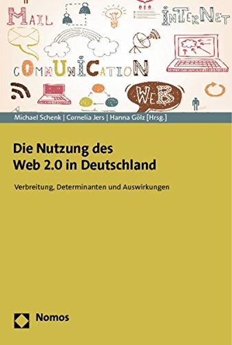 Stock image for Die Nutzung Des Web 2.0 in Deutschland: 'Verbreitung, Determinanten Und Auswirkungen' for sale by WorldofBooks