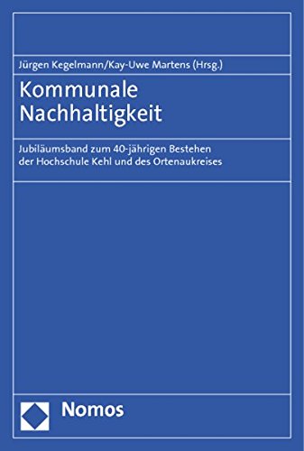 Kommunale Nachhaltigkeit: Jubiläumsband zum 40-jährigen Bestehen der Hochschule Kehl und des Ortenaukreises