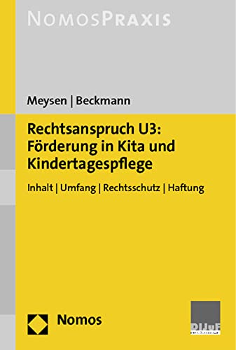 Imagen de archivo de Rechtsanspruch U3: Frderung in Kita und Kindertagespflege: Inhalt - Umfang - Rechtsschutz - Haftung a la venta por medimops