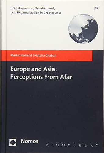 Beispielbild fr Europe and Asia: Perceptions From Afar (Transformation, Development, and Regionalization in Greater Asia) zum Verkauf von medimops