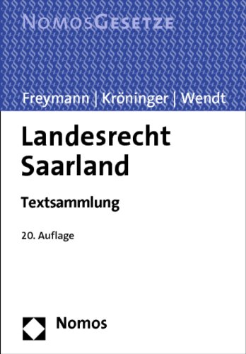 9783848705726: Landesrecht Saarland: Textsammlung, Rechtsstand: 1. August 2013