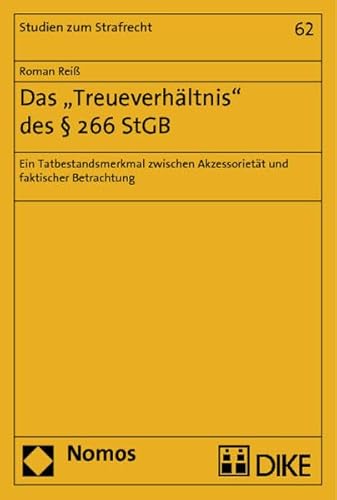 9783848705856: Das "Treueverhltnis" des  266 StGB: Ein Tatbestandsmerkmal zwischen Akzessoriett und faktischer Betrachtung: 62