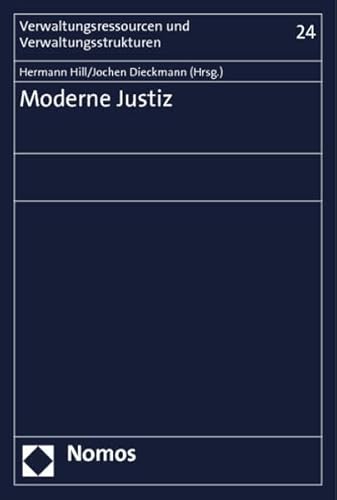 Moderne Justiz - Hill, Hermann|Dieckmann, Jochen