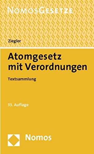 9783848706778: Atomgesetz Mit Verordnungen: Textsammlung, Rechtsstand