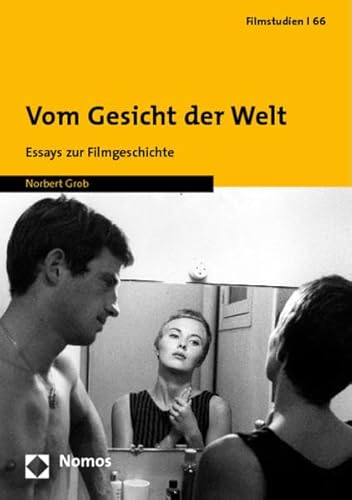 9783848707751: Vom Gesicht Der Welt: Essays Zur Filmgeschichte