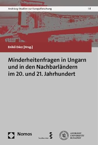 9783848707799: Minderheitenfragen in Ungarn und in den Nachbarlndern im 20. und 21. Jahrhundert