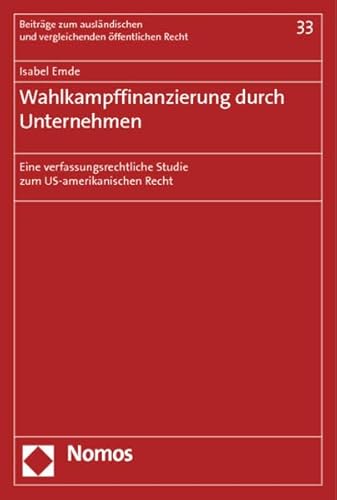 9783848708086: Wahlkampffinanzierung durch Unternehmen: Eine verfassungsrechtliche Studie zum US-amerikanischen Recht: 33