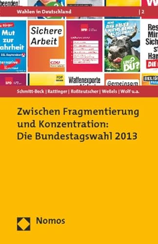 Beispielbild fr Zwischen Fragmentierung und Konzentration:Die Bundestagswahl 2013 zum Verkauf von medimops