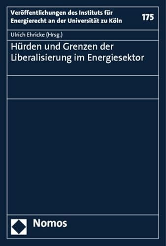 Stock image for Hrden und Grenzen der Liberalisierung im Energiesektor for sale by Buchpark