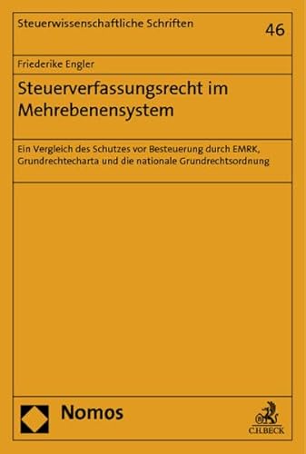 9783848709687: Steuerverfassungsrecht im Mehrebenensystem: Ein Vergleich des Schutzes vor Besteuerung durch EMRK, Grundrechtecharta und die nationale Grundrechtsordnung