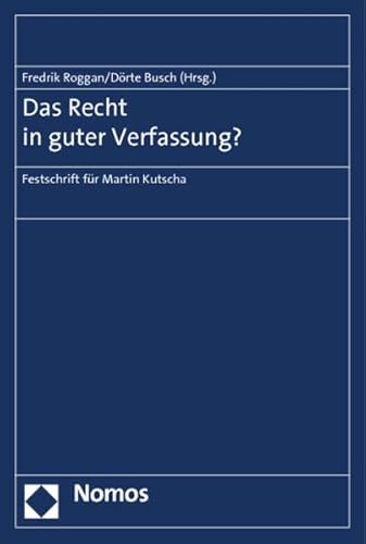 9783848709823: Das Recht in guter Verfassung?: Festschrift fr Martin Kutscha