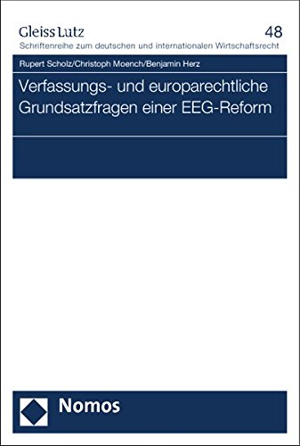Beispielbild fr Verfassungs- und europarechtliche Grundsatzfragen einer EEG-Reform zum Verkauf von Buchpark