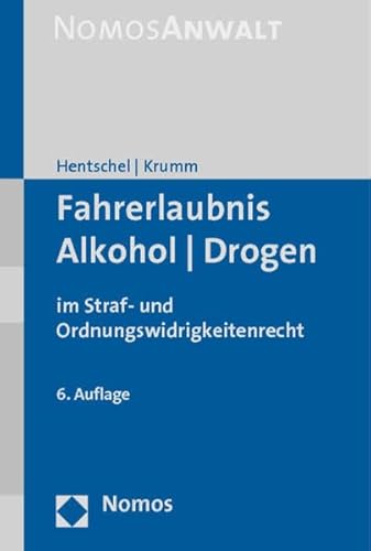 Stock image for Fahrerlaubnis - Alkohol - Drogen: im Straf- und Ordnungswidrigkeitenrecht for sale by medimops