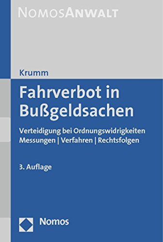 Stock image for Fahrverbot in Bugeldsachen : Verteidigung bei Ordnungswidrigkeiten - Messungen - Verfahren - Rechtsfolgen for sale by Buchpark