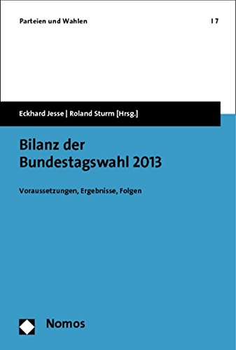 9783848711185: Bilanz der Bundestagswahl 2013: Voraussetzungen, Ergebnisse, Folgen