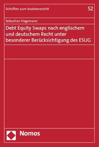 Stock image for Debt Equity Swaps nach englischem und deutschem Recht unter besonderer Bercksichtigung des ESUG for sale by Buchpark