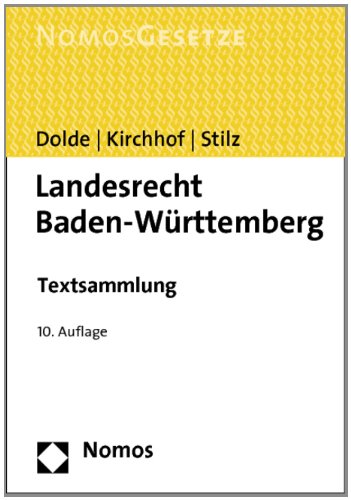 Landesrecht Baden-Württemberg: Textsammlung, Rechtsstand: 1. Februar 2014 : Textsammlung - Klaus-Peter Dolde