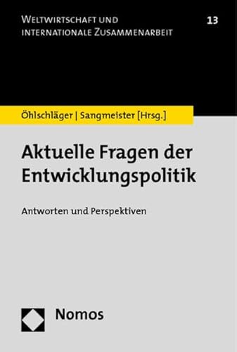 9783848712045: Aktuelle Fragen der Entwicklungspolitik: Antworten und Perspektiven