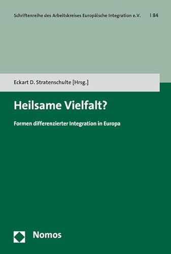 Beispielbild fr Heilsame Vielfalt?: Formen differenzierter Integration in Europa zum Verkauf von medimops