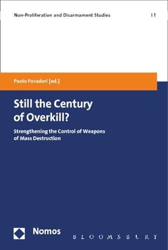 Stock image for Still the Century of Overkill?: Strengthening the Control of Weapons of Mass Destruction for sale by Revaluation Books