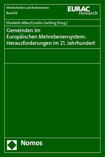 Stock image for Gemeinden im Europischen Mehrebenensystem: Herausforderungen im 21. Jahrhundert for sale by Buchpark