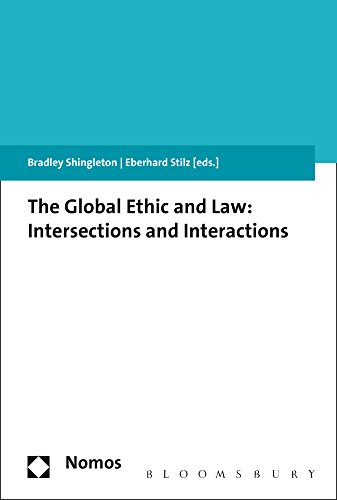 Stock image for The Global Ethic and Law: Intersections and Interactions (Strategische Unternehmenskommunikation F r Krankenhauser Und Gesundheitseinrichtungen) for sale by AwesomeBooks