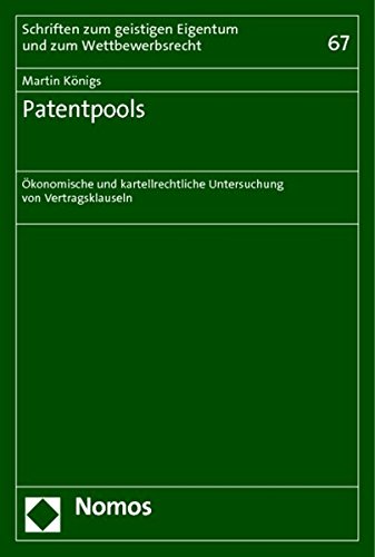 Stock image for Patentpools konomische und kartellrechtliche Untersuchung von Vertragsklauseln for sale by Buchpark