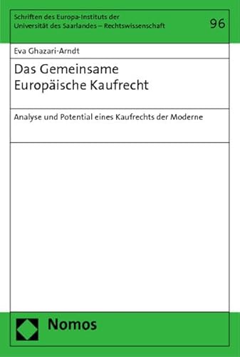 Stock image for Das Gemeinsame Europische Kaufrecht: Analyse und Potential eines Kaufrechts der Moderne for sale by medimops