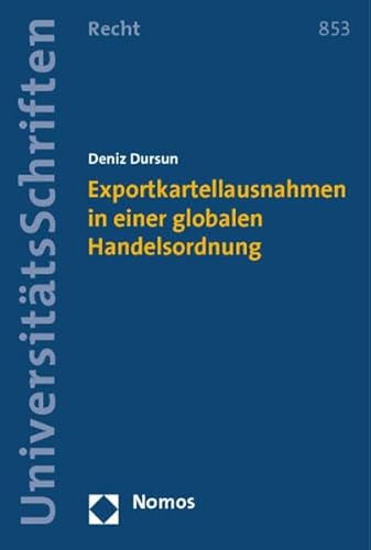 9783848715596: Exportkartellausnahmen in einer globalen Handelsordnung