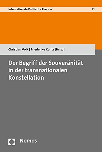 Stock image for Der Begriff Der Souveranitat in Der Transnationalen Konstellation (Internationale Politische Theorie) for sale by Reuseabook