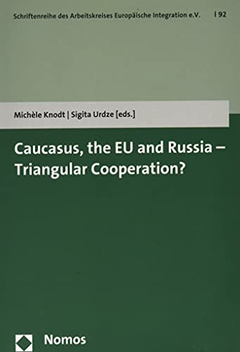 Stock image for Caucasus the EU and Russia - Triangular Cooperation? for sale by ISD LLC