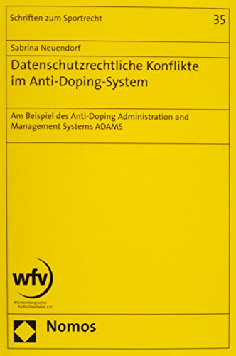 9783848716951: Datenschutzrechtliche Konflikte im Anti-Doping-System: Am Beispiel des Anti-Doping Administration and Management Systems ADAMS: 35