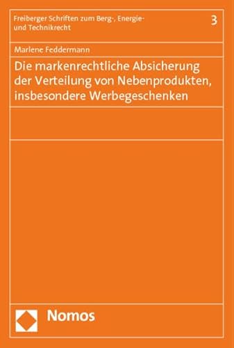 9783848718108: Die markenrechtliche Absicherung der Verteilung von Nebenprodukten, insbesondere Werbegeschenken