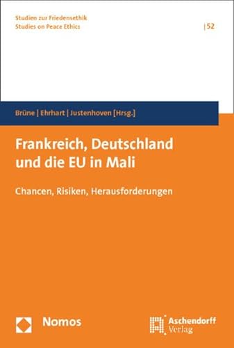 9783848718955: Frankreich, Deutschland und die EU in Mali: Chancen, Risiken, Herausforderungen