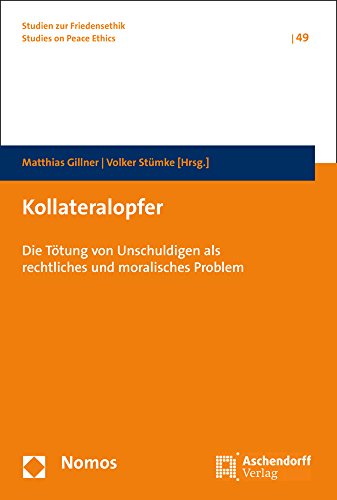 Stock image for Kollateralopfer: Die Totung Von Unschuldigen ALS Rechtliches Und Moralisches Problem (Studien Zur Friedensethik) (German Edition) [Hardcover ] for sale by booksXpress