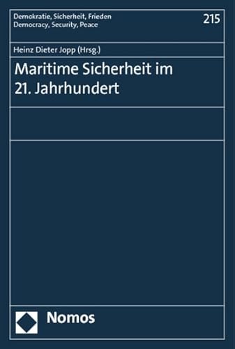9783848719105: Maritime Sicherheit Im 21. Jahrhundert: 215 (Demokratie, Sicherheit, Frieden)
