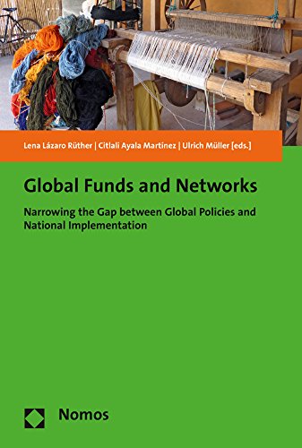 9783848719143: Global Funds and Networks: Narrowing the Gap Between Global Policies and National Implementation