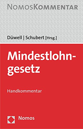 Mindestlohngesetz: Handkommentar - Duwell, Franz Josef (Editor)/ Schubert, Jens (Editor)