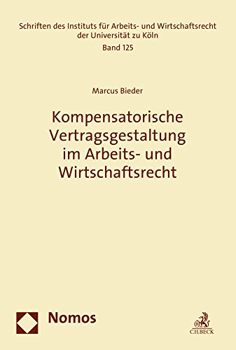 Stock image for Kompensatorische Vertragsgestaltung im Arbeits- und Wirtschaftsrecht for sale by ISD LLC