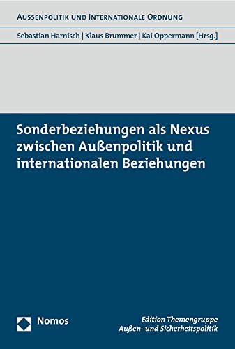 Stock image for Sonderbeziehungen als Nexus zwischen Aussenpolitik und internationalen Beziehungen for sale by ISD LLC
