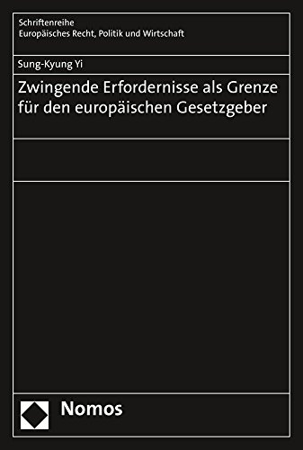 Stock image for Zwingende Erfordernisse als Grenze f|r den europ for sale by ISD LLC