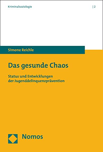 Beispielbild fr Das gesunde Chaos : Status und Entwicklungen der Jugenddelinquenzprvention zum Verkauf von Buchpark