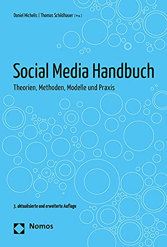 Social Media Handbuch: Theorien, Methoden, Modelle und Praxis (German Edition) - Michelis, Daniel