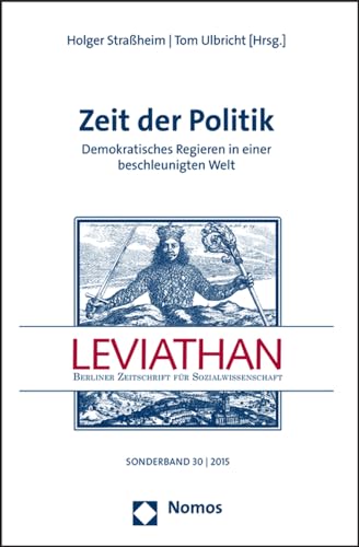 9783848723447: Zeit Der Politik: Demokratisches Regieren in Einer Beschleunigten Welt (Leviathan - Sonderbande)