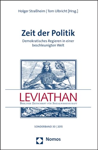 9783848723447: Zeit der Politik: Demokratisches Regieren in einer beschleunigten Welt (Leviathan - Sonderbande) (German Edition)